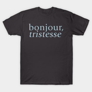 Bonjour Tristesse T-Shirt